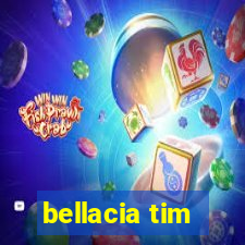 bellacia tim